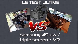 LE TEST ULTIME ENTRE SAMSUNG 49 ULTRAWIDE TRIPLE ECRANS OU VR [upl. by Nade]