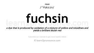 How to pronounce Fuchsin  English pronunciation [upl. by Aninay]