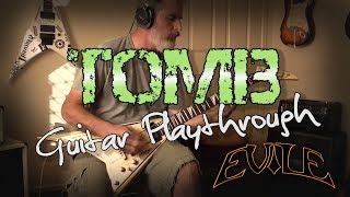 Evile  Tomb Guitar Playthrough [upl. by Stamata422]