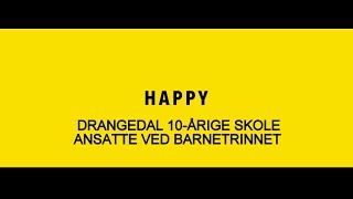 Drangedal tiårige skole barnetrinnet HAPPY [upl. by Hardy]