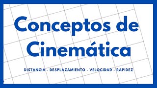 Conceptos de Cinemática Trayectoria desplazamiento rapidez velocidad y aceleración [upl. by Colligan]