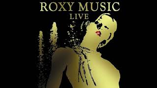 Roxy Music  05 Editions Of You Live [upl. by Chuck]