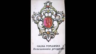 quotRenesansowa przygodaquot  H Popławska 1972  stary audiobook [upl. by Schmidt102]