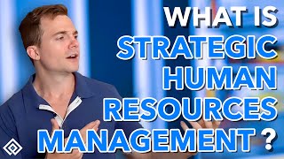 What is Strategic Human Resource Management [upl. by Eiraminot]