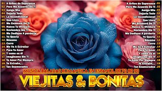 MUSICA BALADAS ROMANTICA EN ESPANOL DE 70 80 90  Las Mejores Éxitos Romanticos Inolvidables [upl. by Tereve]