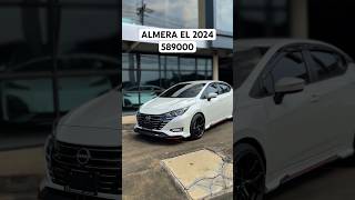 ALMERA EL 2024 589000 [upl. by Joelie614]