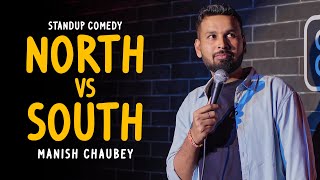 North vs South  Standup Comedy by Manish Chaubey [upl. by Salena]