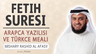 Fetih suresi anlamı dinle Mishary Rashid al Afasy Fetih suresi arapça yazılışı okunuşu ve meali [upl. by Dodi]