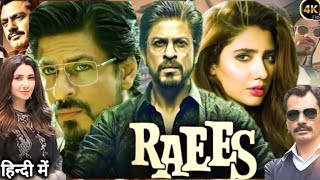 Raees Full Movie  Shahrukh Khan  Mahira Khan  Nawazuddin Siddiqui  HD Review amp Facts [upl. by Nena594]