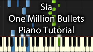 Sia  One Million Bullets Tutorial How To Play On Piano [upl. by Gibbie71]