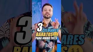 3 CELULARES BONS e BARATOS para Junho 2023 [upl. by Haem]