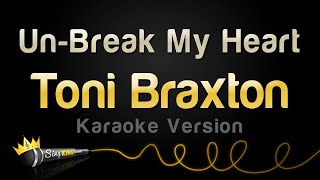 Toni Braxton  UnBreak My Heart Karaoke Version [upl. by Ahsayn]