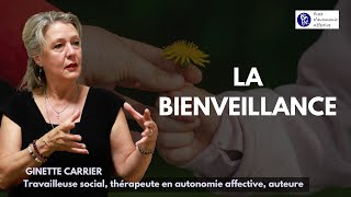 LA BIENVEILLANCE  Autonomie affective selon lapproche Ginette Carrier [upl. by Erena]