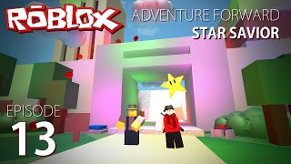 MOVE ON WITH OUR LIVES Roblox Adventure Forward Star Savior 13 [upl. by Vastha]