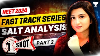 Salt Analysis One Shot  Part 2  Fast Track NEET 2024  Akansha Karnwal [upl. by Batruk353]