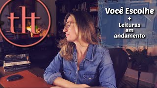 Você Escolhe  Leituras em andamento  Tatiana Feltrin [upl. by Lyrahs134]