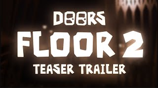 DOORS FLOOR 2 TEASER [upl. by Diley]