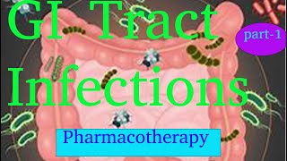 Gastro intestinal tract infections  part 1  pharmacotherapy  COC [upl. by Enaillil]