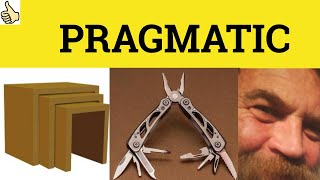 🔵 Pragmatic Meaning  Pragmatic Examples  English Vocabulary  Pragmatic Definition [upl. by Ecinehs409]