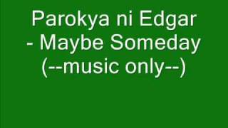 Parokya Ni Edgar►►►maybe somedayHQ [upl. by Luana180]