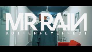 MrRain  Butterfly Effect [upl. by Haerr]