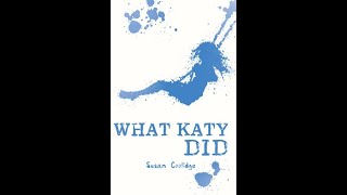 What Katy Did by Susan Coolidge  Audiobook [upl. by Akinaj]