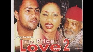 THE PRICE OF LOVE PART 2 Nigerian Nollywood movie [upl. by Arman]