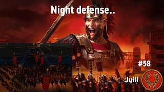 quotNight defensequot  Total War Rome Remastered  Julii Campaign  Episode 58 [upl. by Balch]