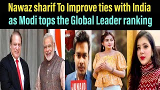 Nawaz sharif To Improve ties with India as Modi tops Global Leader ranking Nawaz Kargil connection [upl. by Jain]