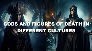 GODS AND FIGURES OF DEATH IN DIFFERENT CULTURES [upl. by Tsugua]