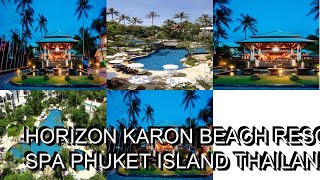 Horizon Karon Beach Resort Spa Phuket Island Thailand [upl. by Ivers]