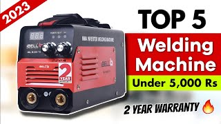 Top 5 Best Welding Machine In India 2024  Best Welding Machine Under 5000  Welding Machine 2024 [upl. by Annayt]