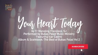 YOUR HEART TODAY  Bukas Palad Music Ministry Lyric Video [upl. by Dasteel]