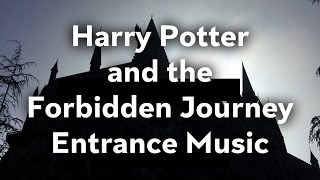 Harry Potter and the Forbidden Journey  Entrance Audio  Universal Studios Hollywood [upl. by Mears555]