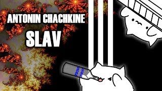 ANTONIN CHACHKINE  SLAV no copyright [upl. by Trude547]