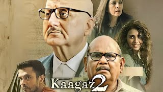 Kaagaz 2 Full Movie review  Darshan Kumaar Anupam Kher Satish Kaushik [upl. by Mohammed107]