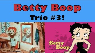 Betty Boop Trio 3  Max Fleischer [upl. by Kraus48]