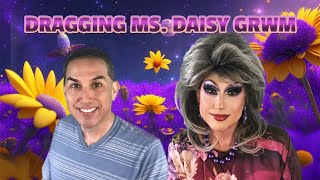 Dragging Ms Daisy GRWM Ep 71 [upl. by Yahska]