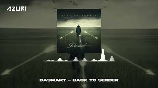 Dasmart  Back To Sender Official Audio [upl. by Negris]