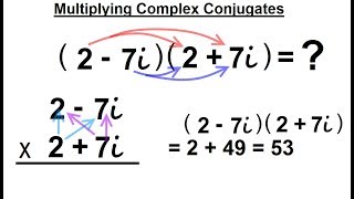 Algebra  Ch 24 Complex Numbers 11 of 28 Multiplying Complex Conjugates [upl. by Galanti]