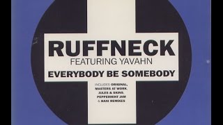 Ruffneck feat Yavahn  Everybody Be Somebody Original Mix HQ [upl. by Ttayw228]