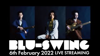 BLUSWING trio 配信ライブ [upl. by Sillyhp]