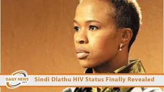 SHOCK Sindi Dlathu HIV Status Finally Revealed [upl. by Dudden]