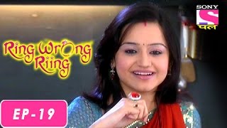 Ring Wrong Ring  रींग रॉंग रींग  Episode 19  14th July 2016 [upl. by Chemosh]