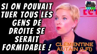 CLÉMENTINE AUTAIN LFI  IL FAUT ÉRADIQUER TOUT LES DÉPUTÉS DE DROITE [upl. by Akired516]