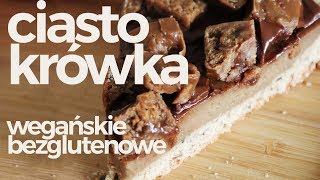 CIASTO KRÓWKA  wegańskie bezglutenowe karmelowe ciasto toffi  Savory or Sweet [upl. by Enert917]