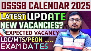 DSSSB CALENDAR 2025🔥 UPCOMING VACANCIES 🥳 DSSSB LDC MTS EXAM DATE 2024  DSSSB LATEST UPDATE [upl. by Adnylam310]