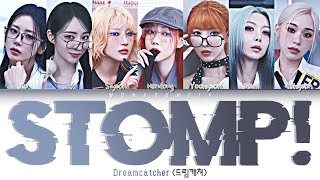 Dreamcatcher 드림캐쳐 – STΦMP Lyrics Color Coded HanRomEng [upl. by Anastasia]