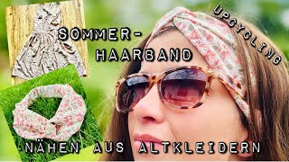 Upcycling DIY Aus einem Secondhand Sommerkleid ein Stylisches Haarband Nähen [upl. by Lednyc]