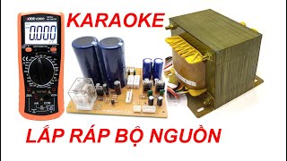 LẮP RÁP HOÀN THIỆN BỘ NGUỒN AMPLI KARAOKE PHẦN 2 THỤC HÀNH [upl. by Lyndes]